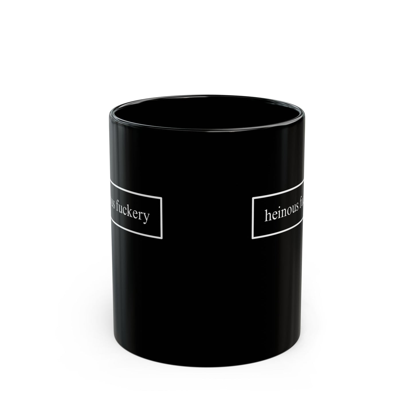 Heinous Fuckery Black Mug by theGreenDragonTavern.shop