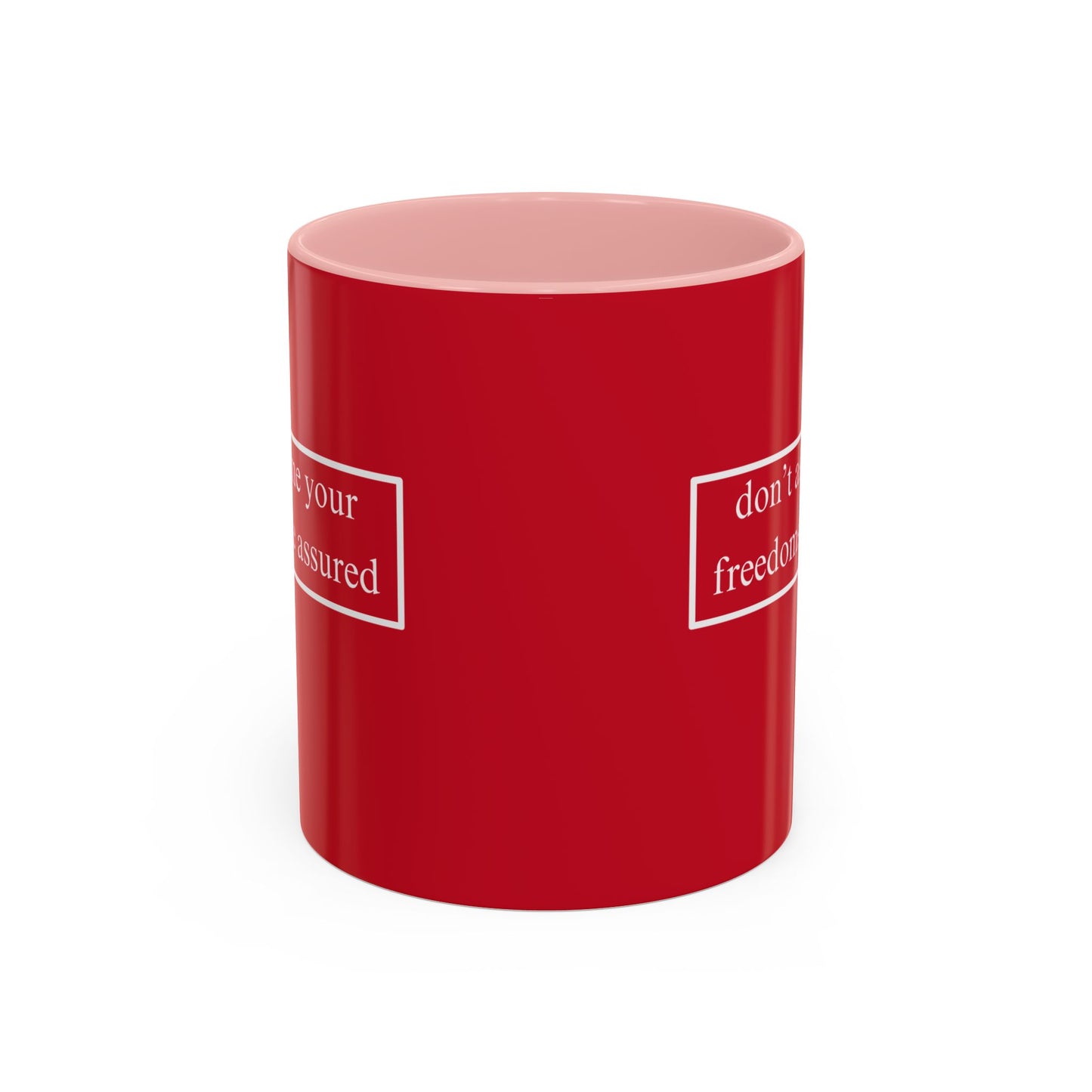 don't assume your freedoms are assured White font Red Accent Mug by theGreenDragonTavern.shop