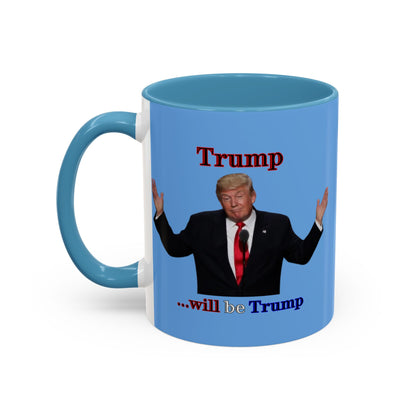 Trump...will be Trump Light Blue Accent Mug by theGreenDragonTavern.shop