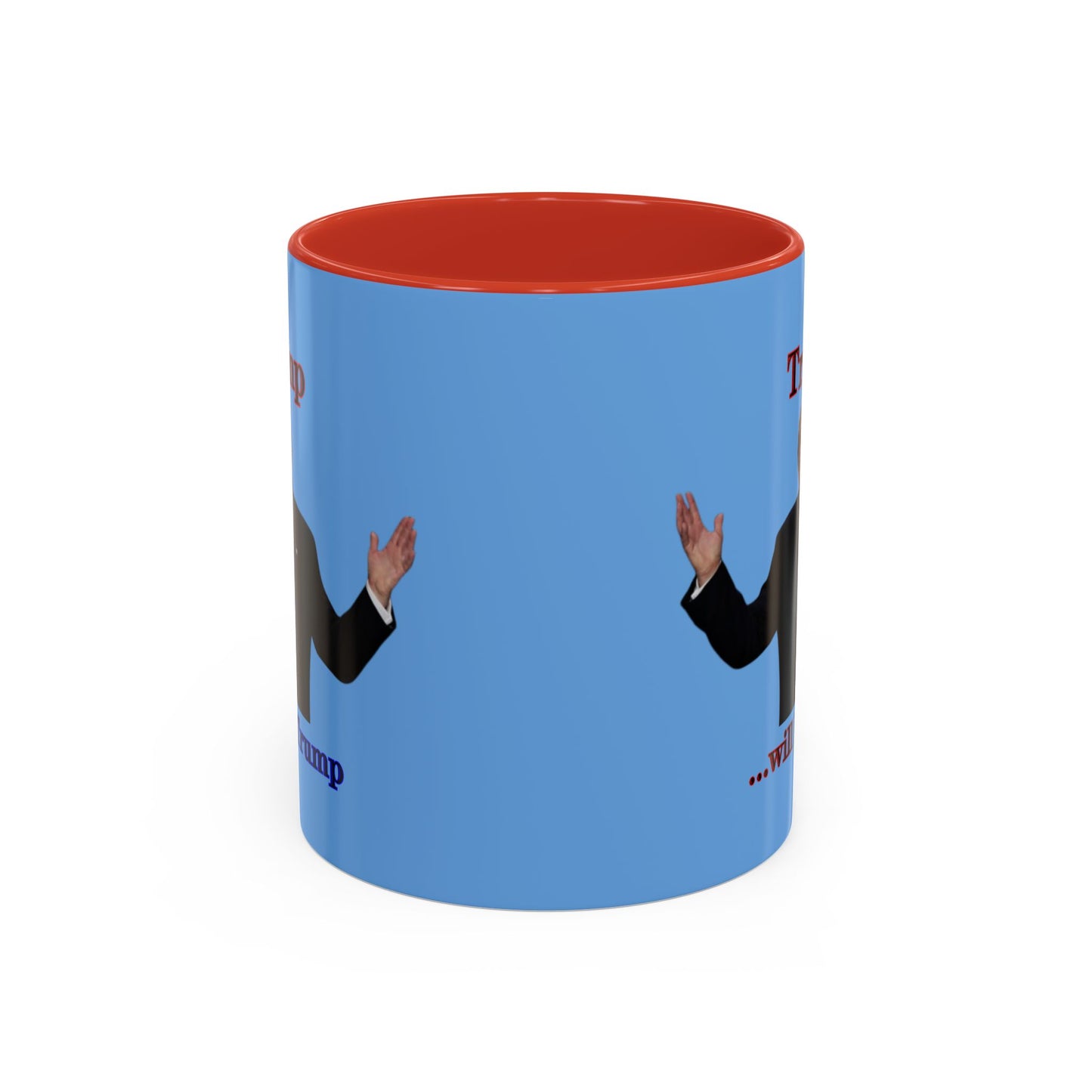 Trump...will be Trump Light Blue Accent Mug by theGreenDragonTavern.shop