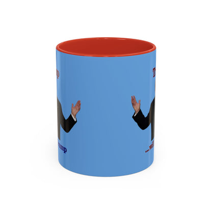 Trump...will be Trump Light Blue Accent Mug by theGreenDragonTavern.shop