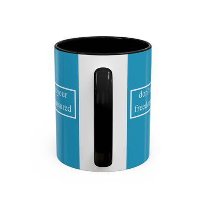 don't assume your freedoms are assured White font Turquoise Accent Mug by theGreenDragonTavern.shop