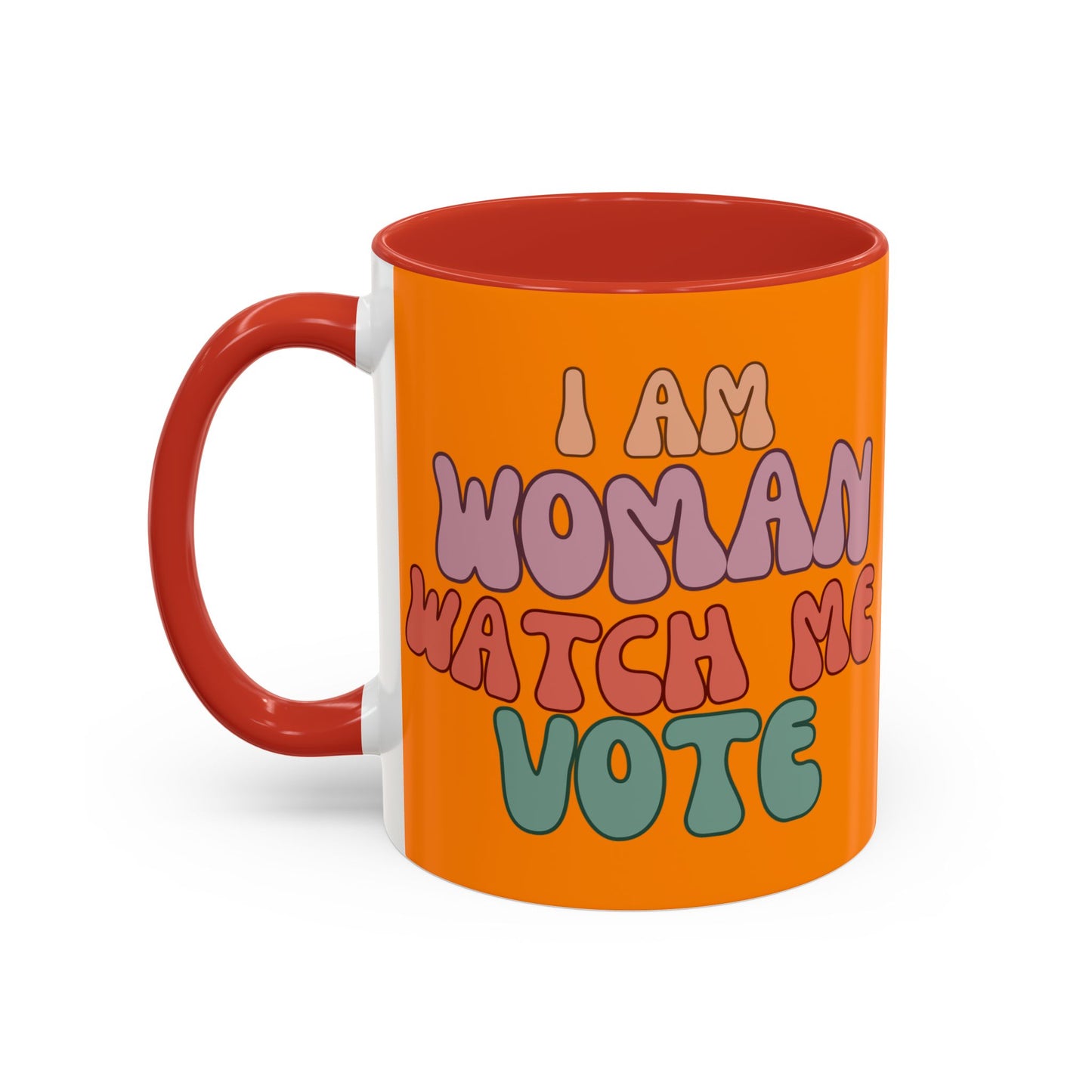 I Am Woman Watch Me Vote Orange Accent Mug by theGreenDragonTavern.shop