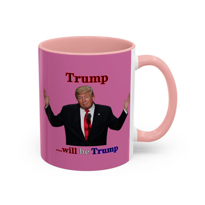 Trump...will be Trump Pink Accent Mug by theGreenDragonTavern.shop