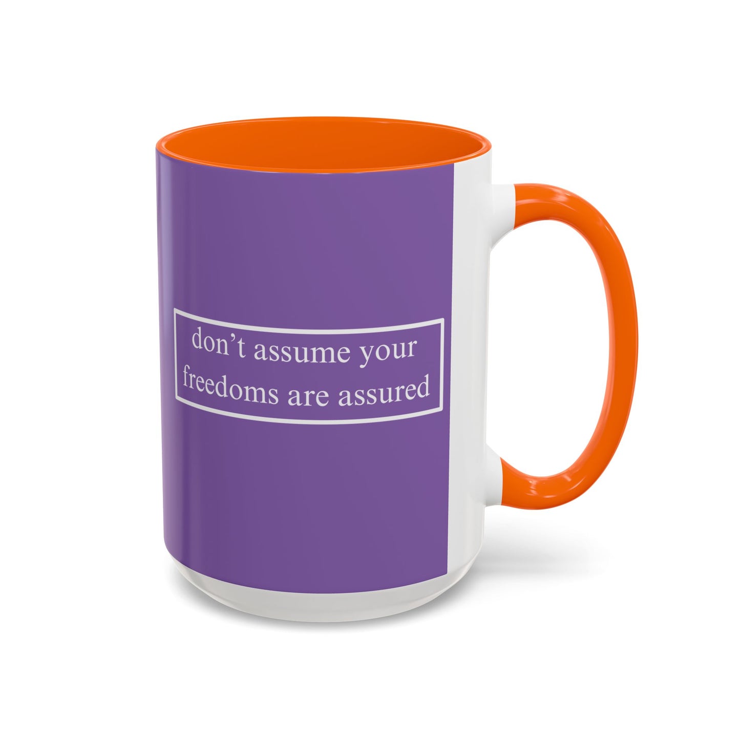 don't assume your freedoms are assured White font Light Purple Accent Mug by theGreenDragonTavern.shop