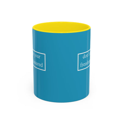 don't assume your freedoms are assured White font Turquoise Accent Mug by theGreenDragonTavern.shop