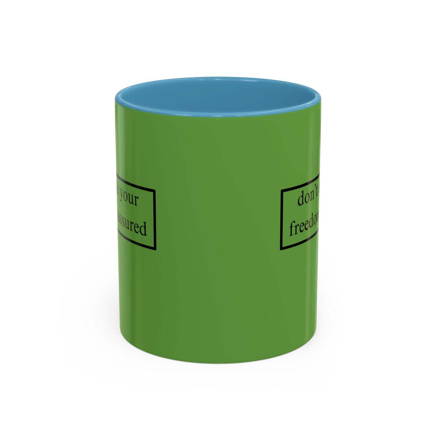 don't assume your freedoms are assured Black font Green Accent Mug by theGreenDragonTavern.shop