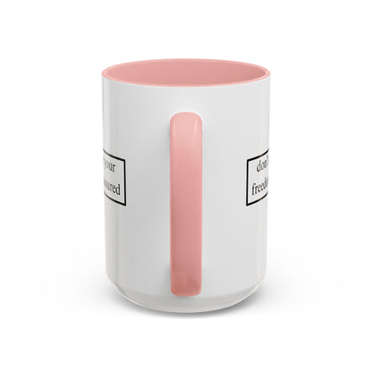 don't assume your freedoms are assured Black font White Accent Mug by theGreenDragonTavern.shop