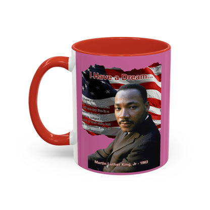 "I Have a Dream" MLKJr Pink Accent Mug by theGreenDragonTavern.shop
