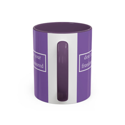 don't assume your freedoms are assured White font Light Purple Accent Mug by theGreenDragonTavern.shop