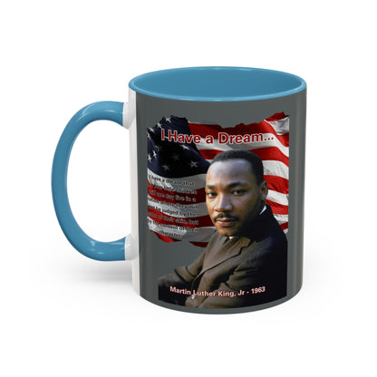 "I Have a Dream" MLKJr Grey Accent Mug by theGreenDragonTavern.shop