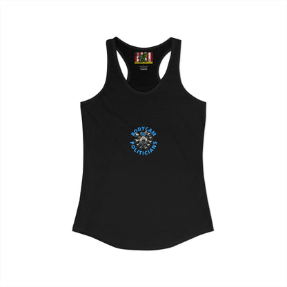 2-sided, Bodycam the Politicians Cameras Women's Racerback Tank Top by theGreenDragonTavern.shop