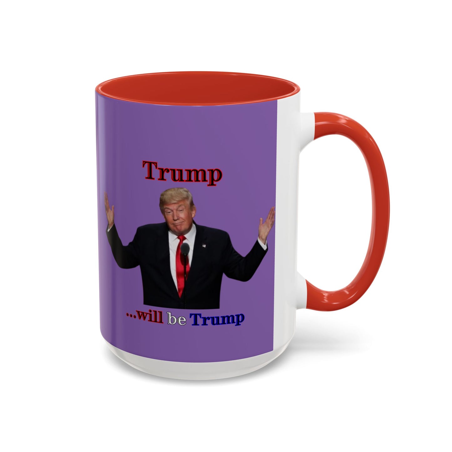 Trump...will be Trump Light Purple Accent Mug by theGreenDragonTavern.shop