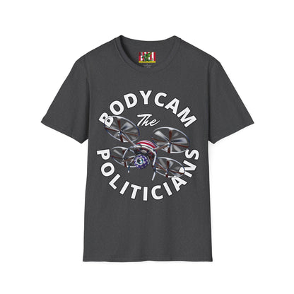 Bodycam the Politicians Drone Dark colors Unisex T-Shirt by theGreenDragonTavern.shop