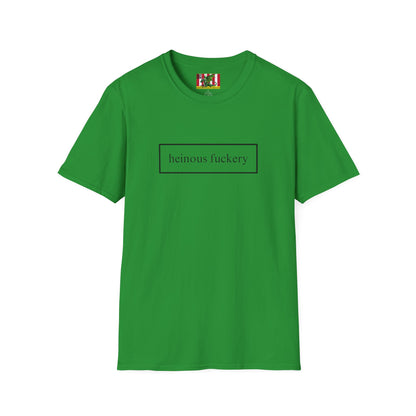 Heinous Fuckery Light colors Unisex T-Shirt by theGreenDragonTavern.shop