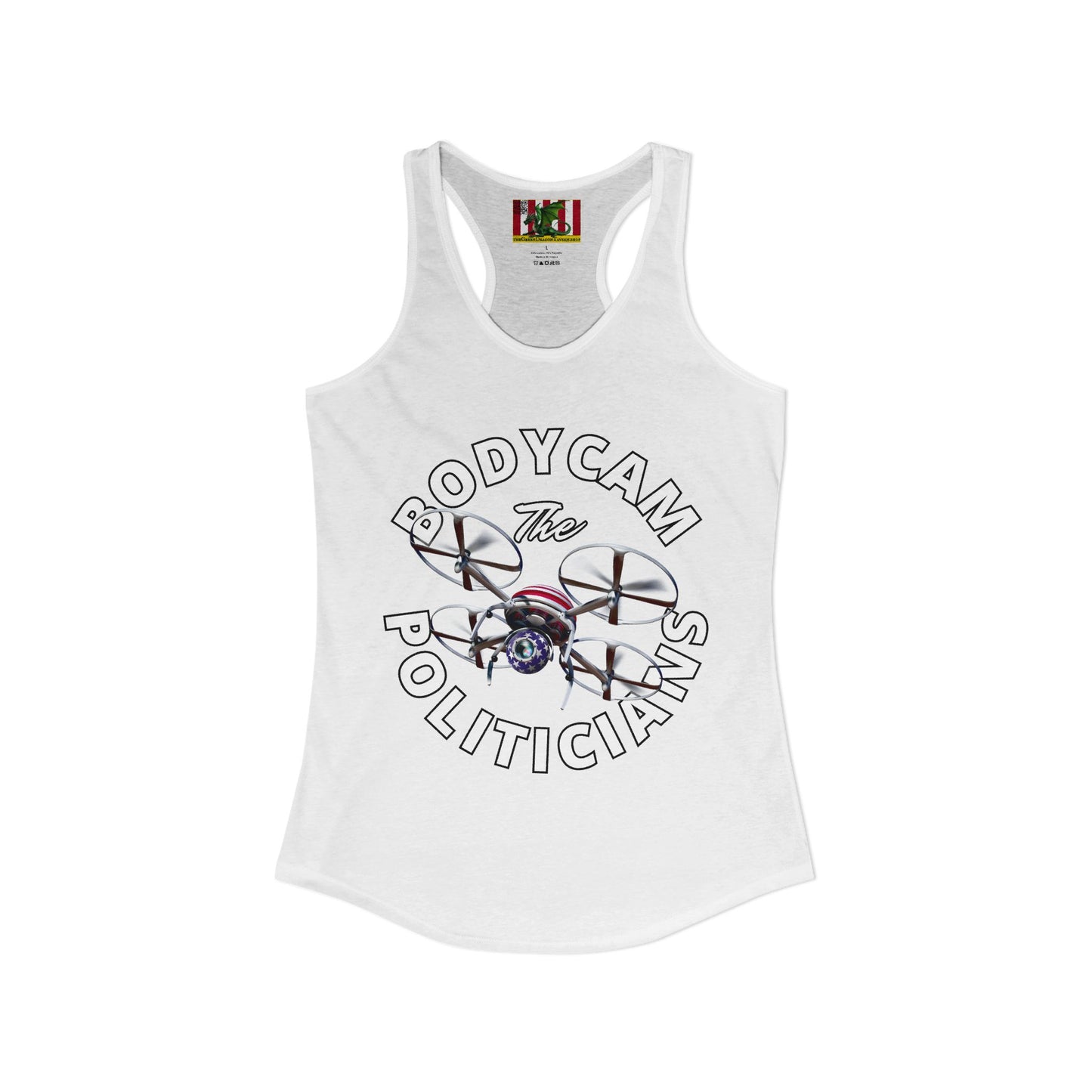 Bodycam the Politicians Drone Women's Racerback Tank Top by theGreenDragonTavern.shop