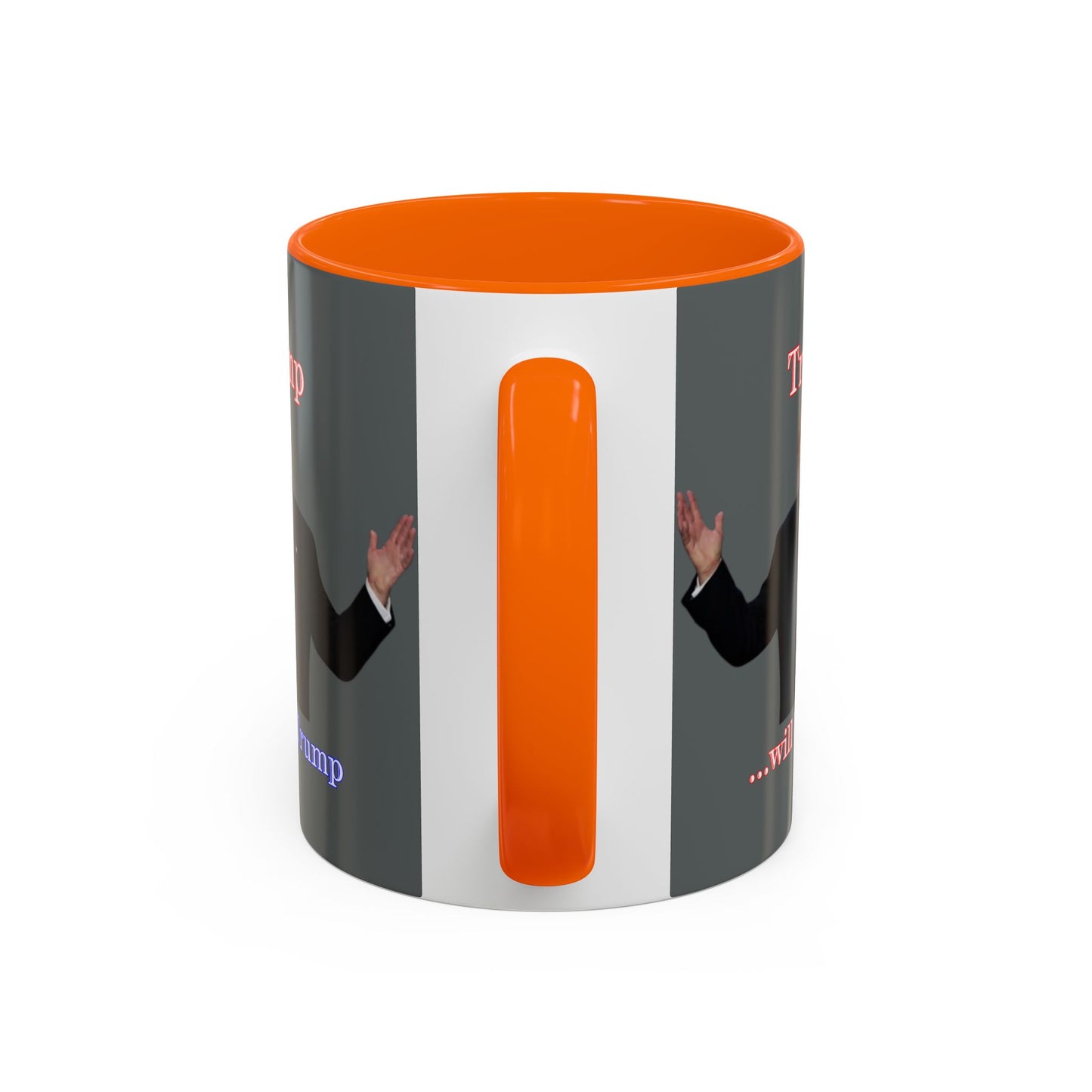 Trump...will be Trump Grey Accent Mug by theGreenDragonTavern.shop