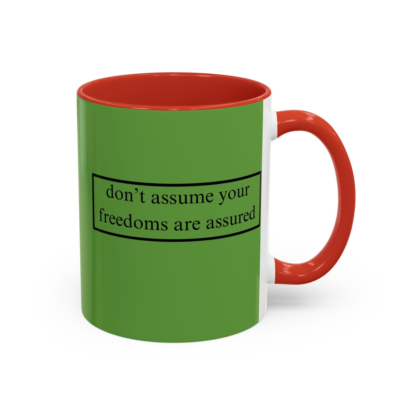 don't assume your freedoms are assured Black font Green Accent Mug by theGreenDragonTavern.shop