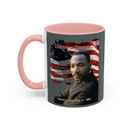 "I Have a Dream" MLKJr Grey Accent Mug by theGreenDragonTavern.shop