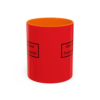 don't assume your freedoms are assured Black font Red Accent Mug by theGreenDragonTavern.shop