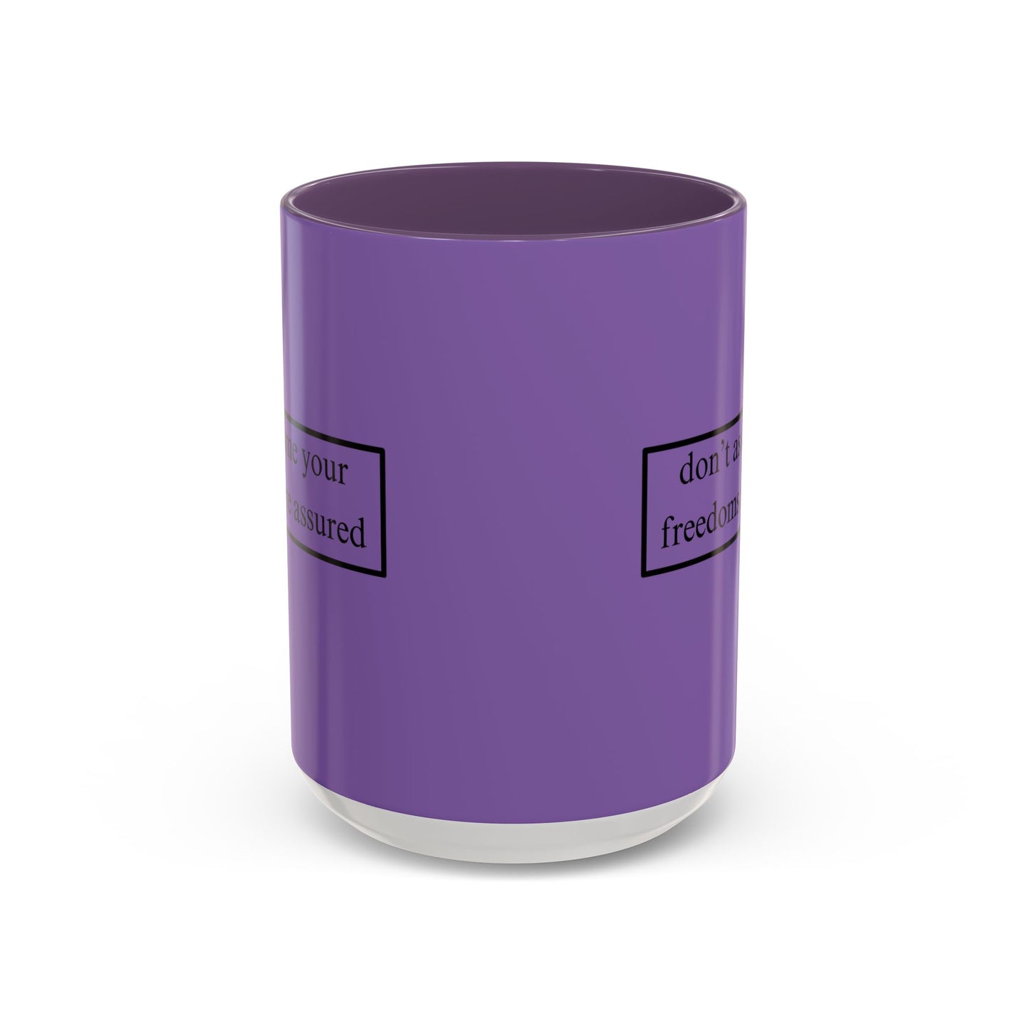 don't assume your freedoms are assured Black font Light Purple Accent Mug by theGreenDragonTavern.shop