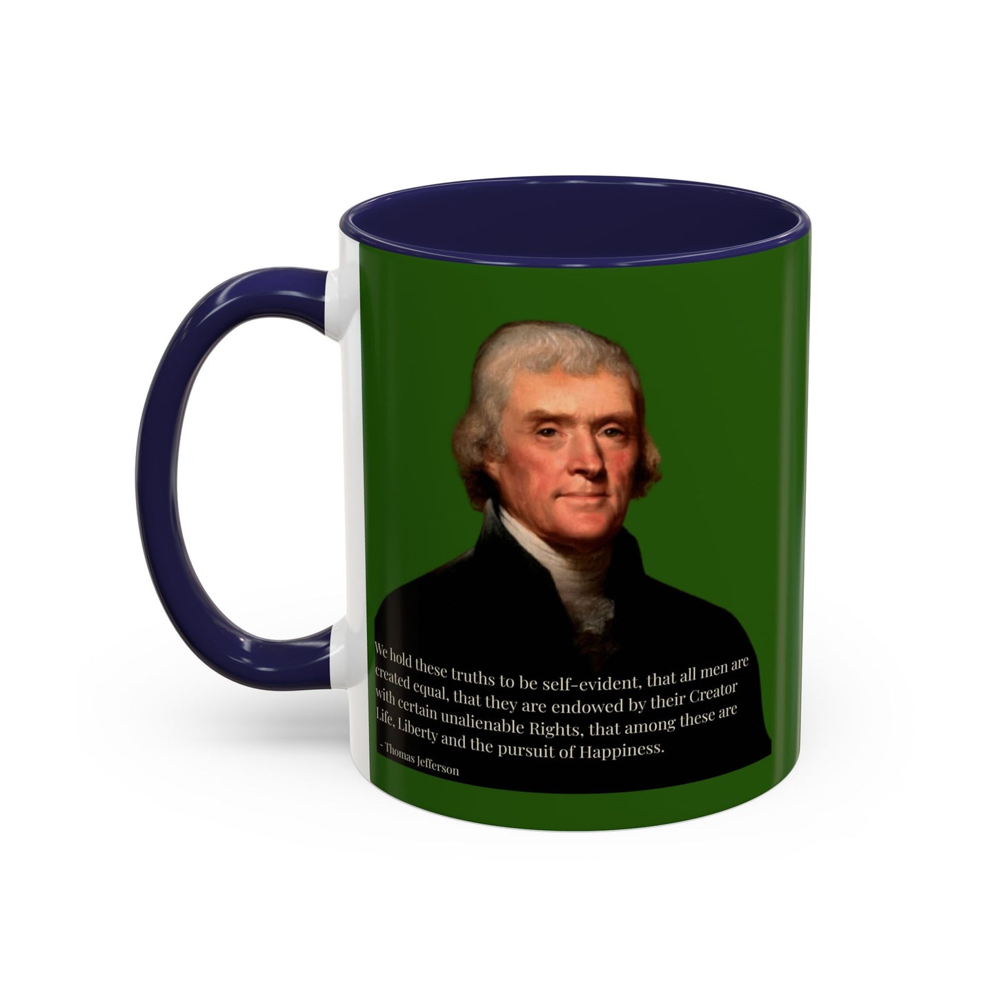 We hold these truths to be self-evident Dark Green Accent Mug by theGreenDragonTavern.shop