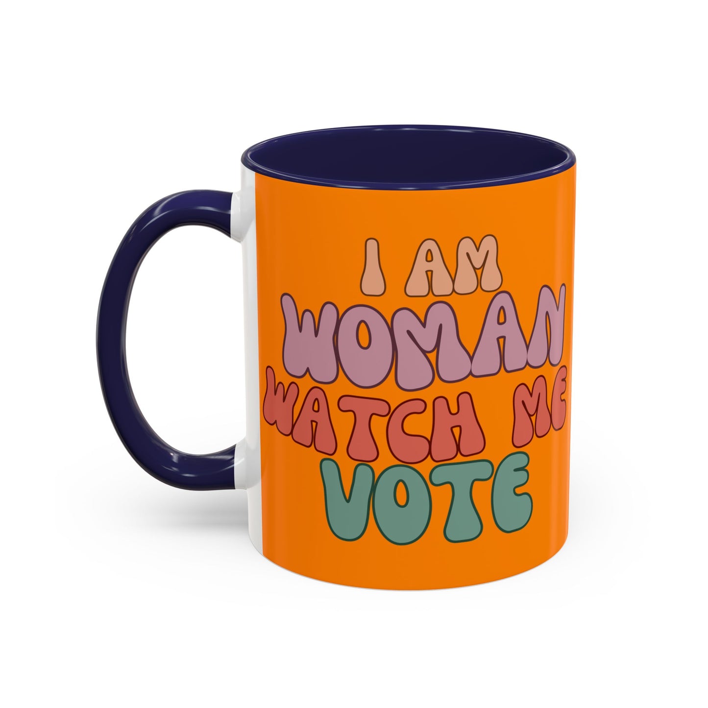 I Am Woman Watch Me Vote Orange Accent Mug by theGreenDragonTavern.shop