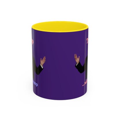 Trump...will be Trump Dark Purple Accent Mug by theGreenDragonTavern.shop