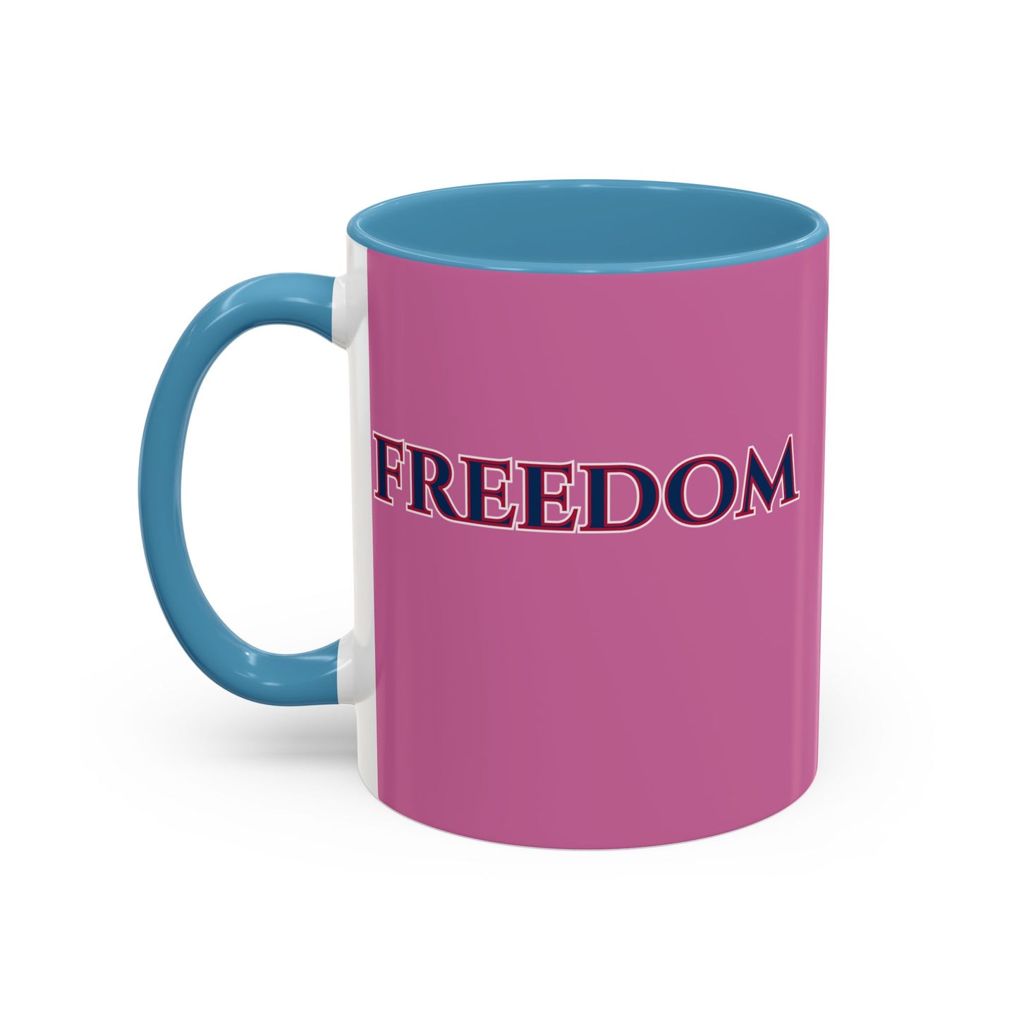 Freedom, Pink Accent Mug by theGreenDragonTavern.shop
