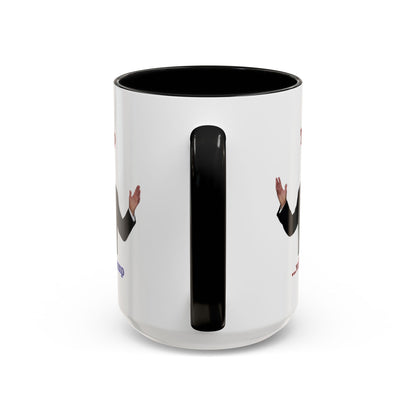 Trump...will be Trump White Accent Mug by theGreenDragonTavern.shop