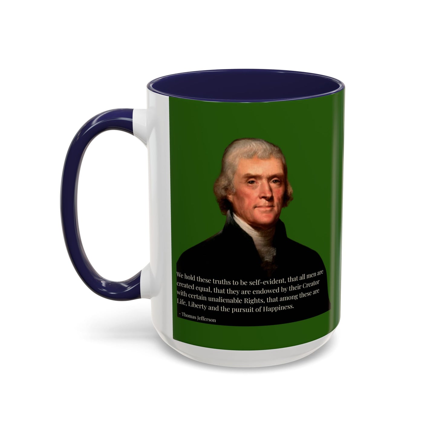 We hold these truths to be self-evident Dark Green Accent Mug by theGreenDragonTavern.shop