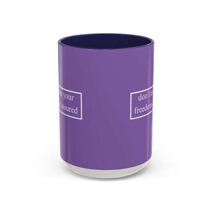 don't assume your freedoms are assured White font Light Purple Accent Mug by theGreenDragonTavern.shop