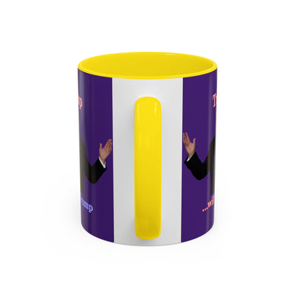 Trump...will be Trump Dark Purple Accent Mug by theGreenDragonTavern.shop