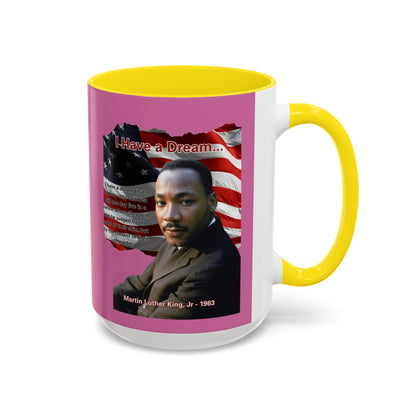 "I Have a Dream" MLKJr Pink Accent Mug by theGreenDragonTavern.shop