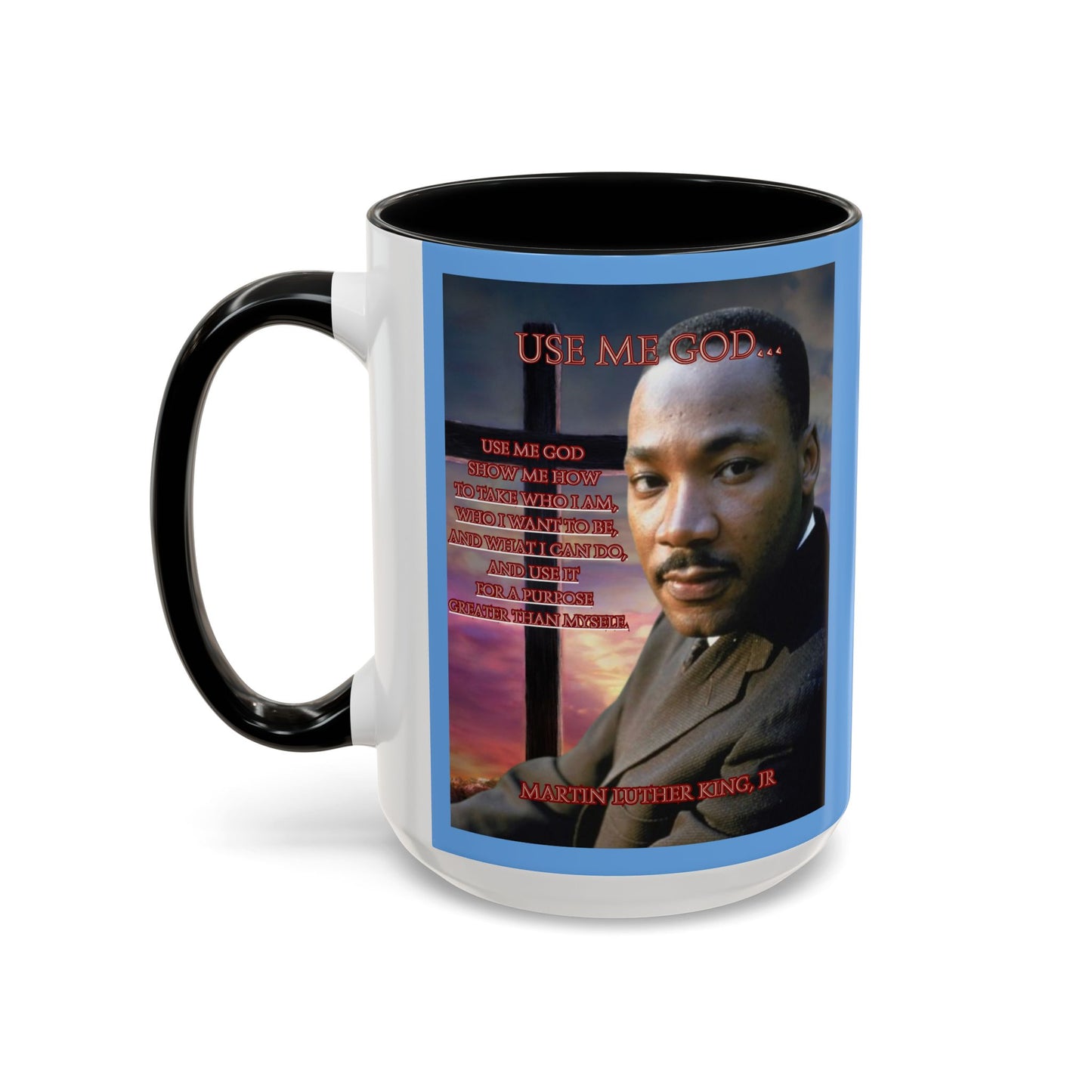 Use Me God, MLK Jr Blue Accent Mug by theGreenDragonTavern.shop