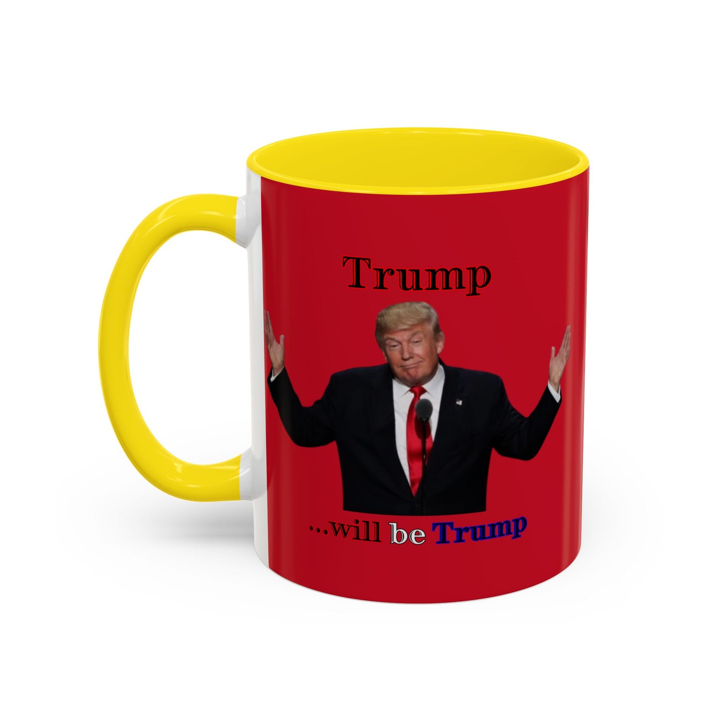 Trump...will be Trump Red Accent Mug by theGreenDragonTavern.shop