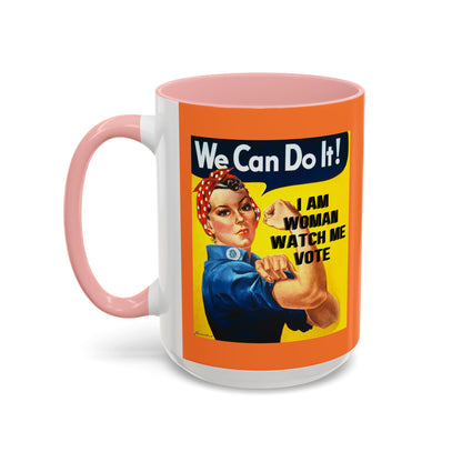 I Am Woman Watch Me Vote Rosie Orange Accent Mug by theGreenDragonTavern.shop