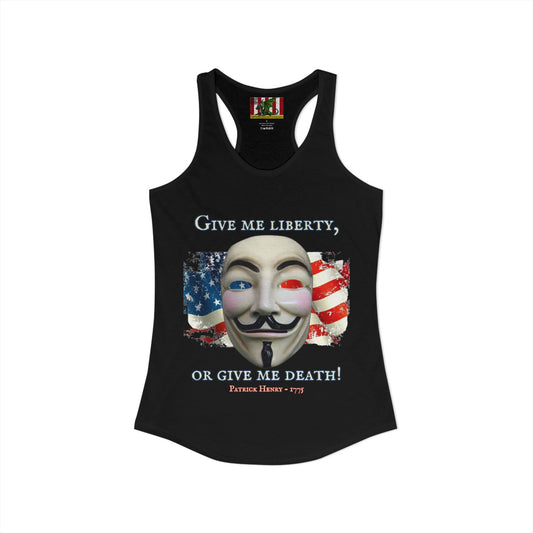 Vendetta, "Give me liberty, or give me death!" Women's Racerback Tank Top by theGreenDragonTavern.shop