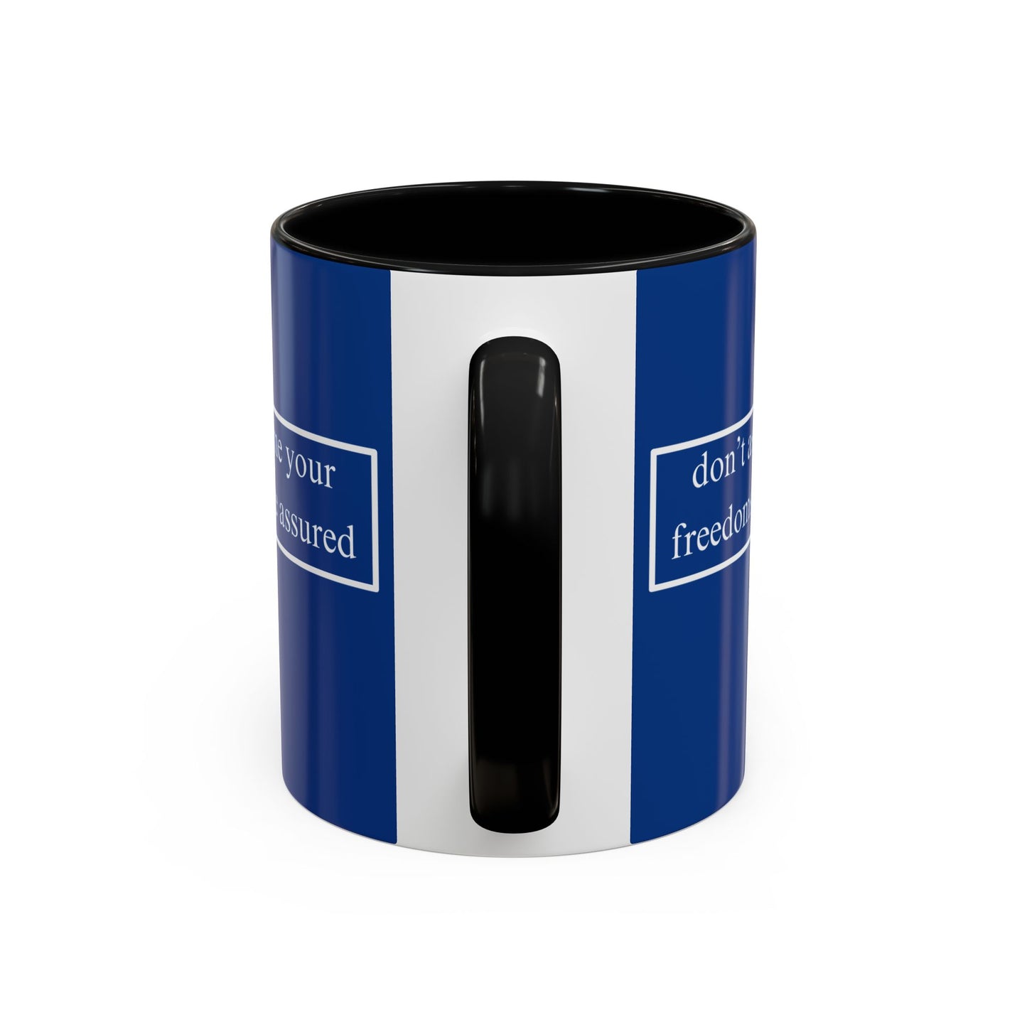 don't assume your freedoms are assured Blue Accent Mug by theGreenDragonTavern.shop