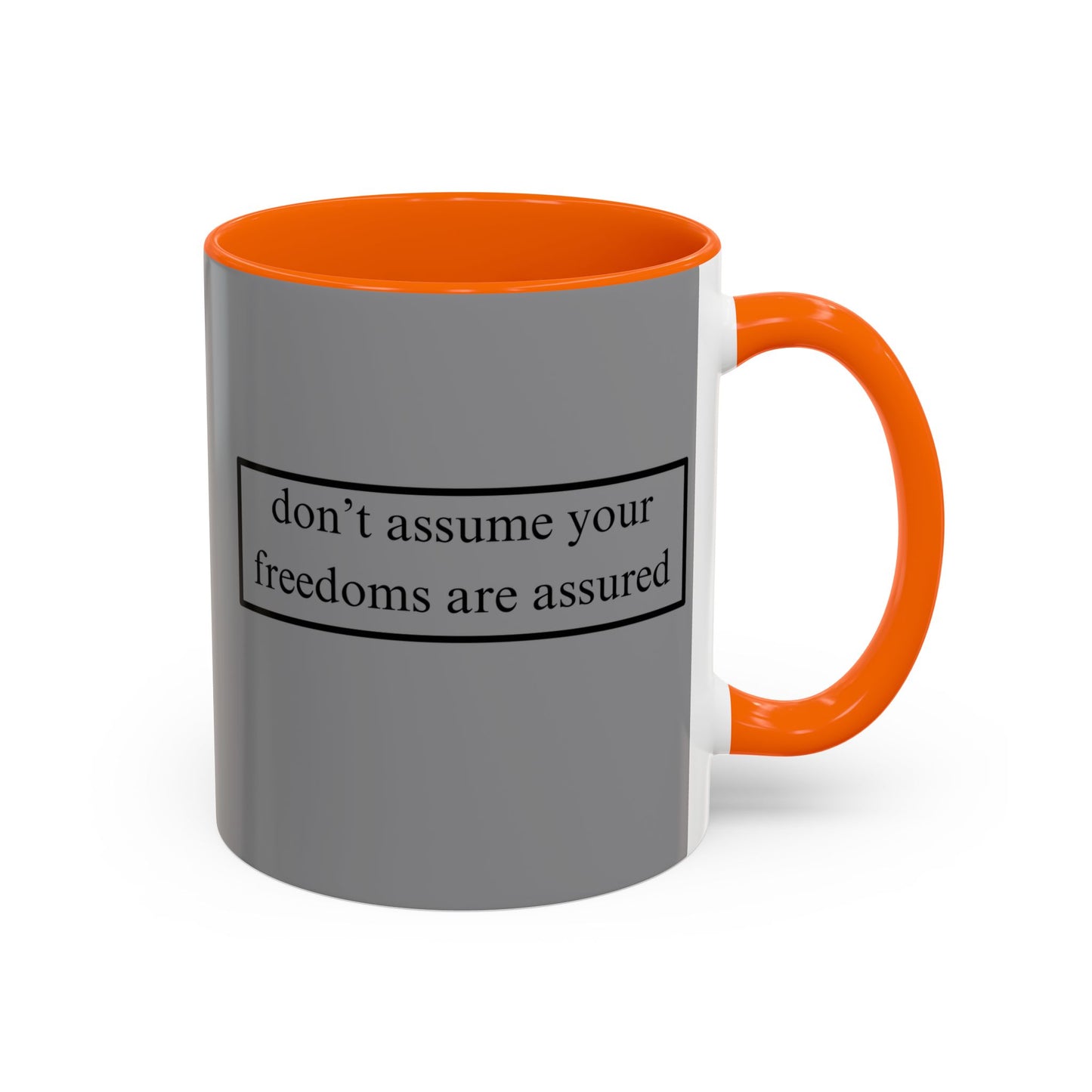 don't assume your freedoms are assured Grey Accent Mug by theGreenDragonTavern.shop