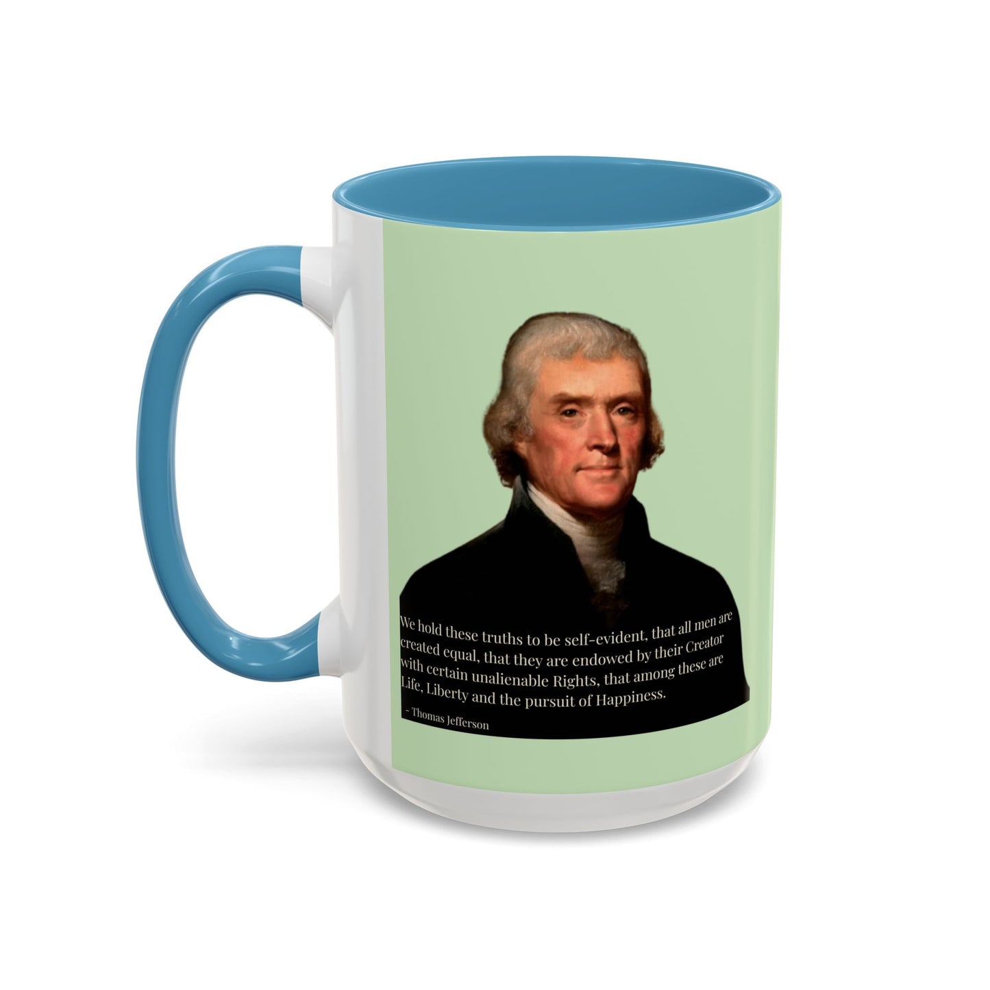 We hold these truths to be self-evident Light Green Accent Mug by theGreenDragonTavern.shop