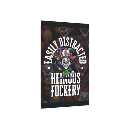 Easily Distracted by Heinous Fuckery Little Jincs Metal Art Sign by theGreenDragonTavern.shop
