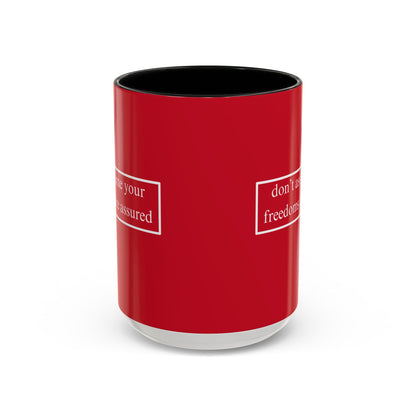 don't assume your freedoms are assured White font Red Accent Mug by theGreenDragonTavern.shop