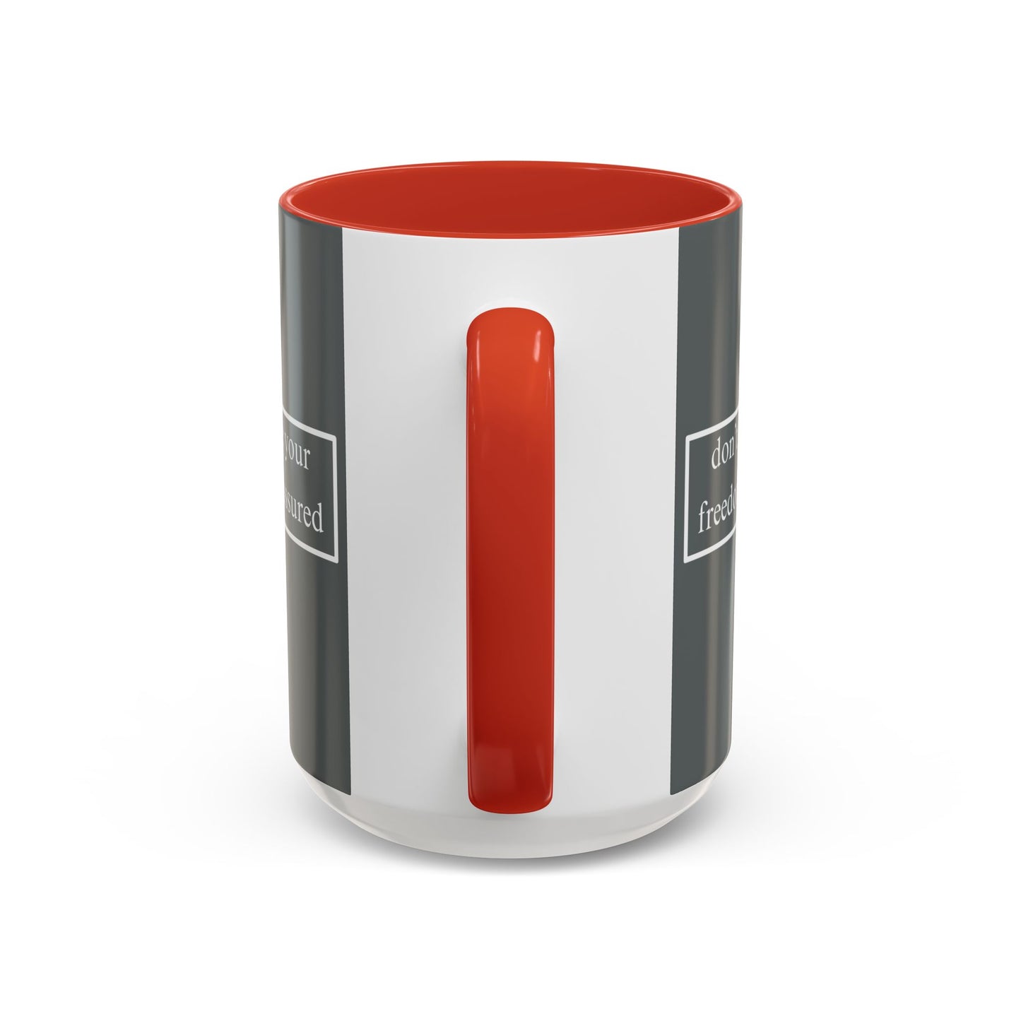 don't assume your freedoms are assured White font Grey Accent Mug by theGreenDragonTavern.shop