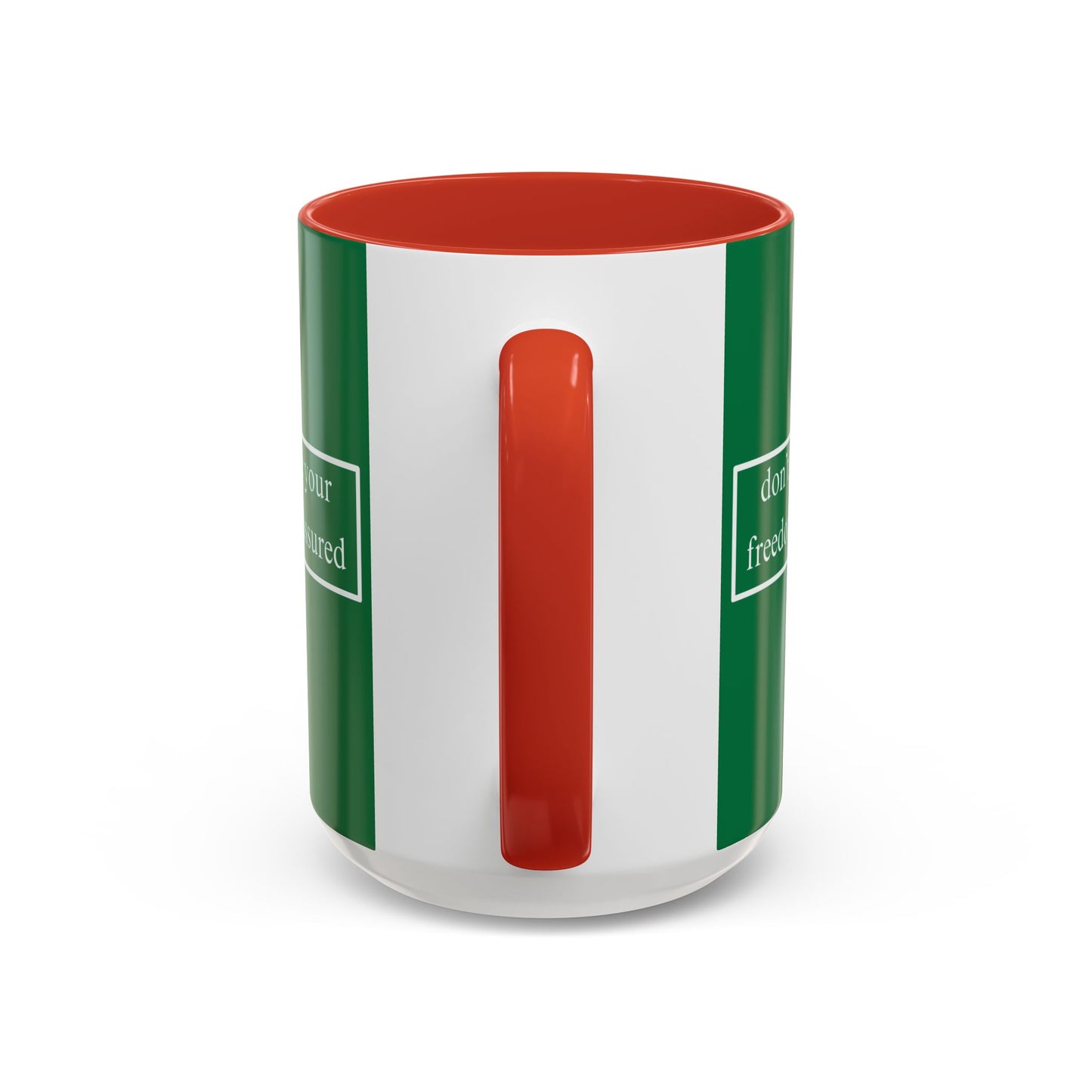 don't assume your freedoms are assured White font Green Accent Mug by theGreenDragonTavern.shop