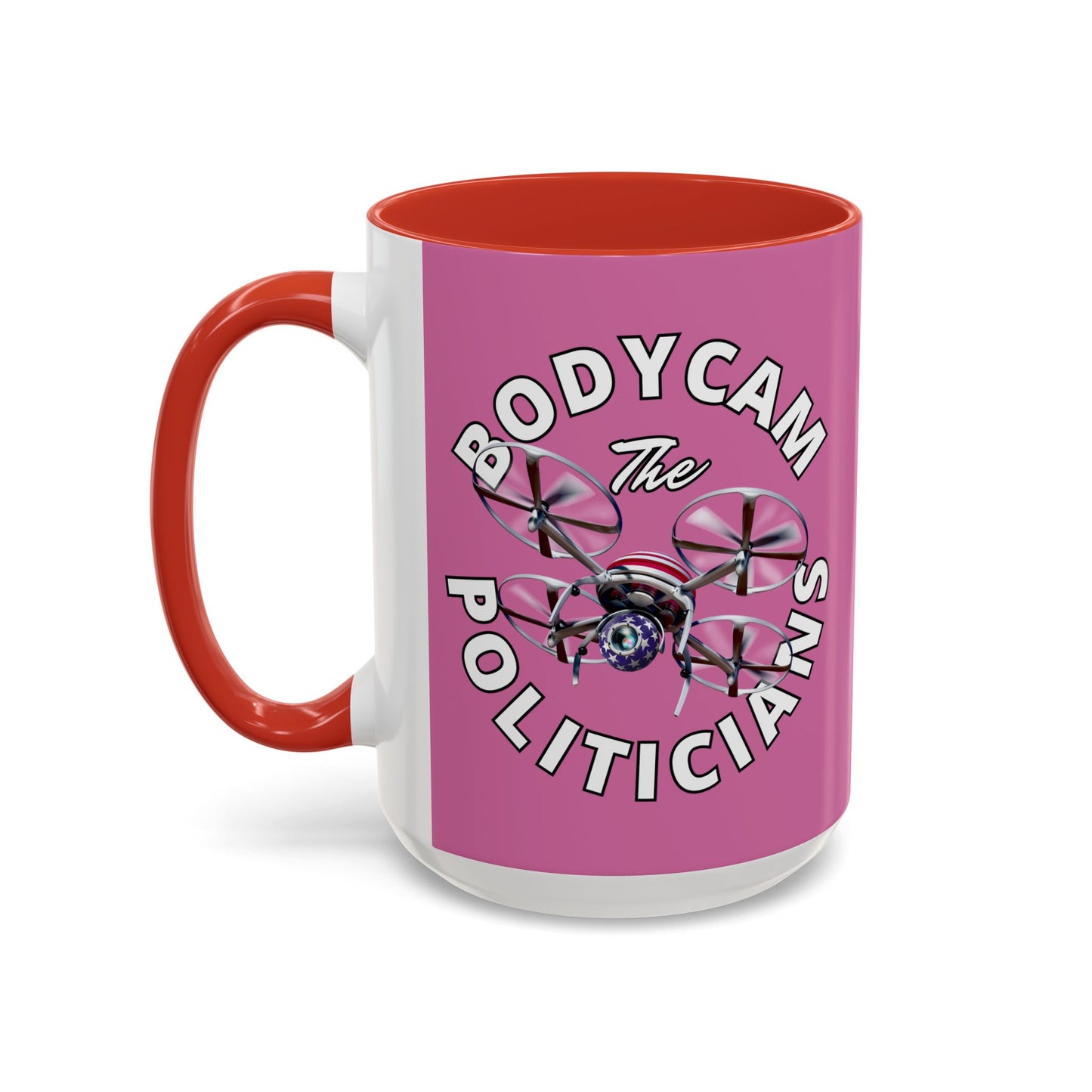 Bodycam the Politicians Drone Pink Accent Mug by theGreenDragonTavern.shop