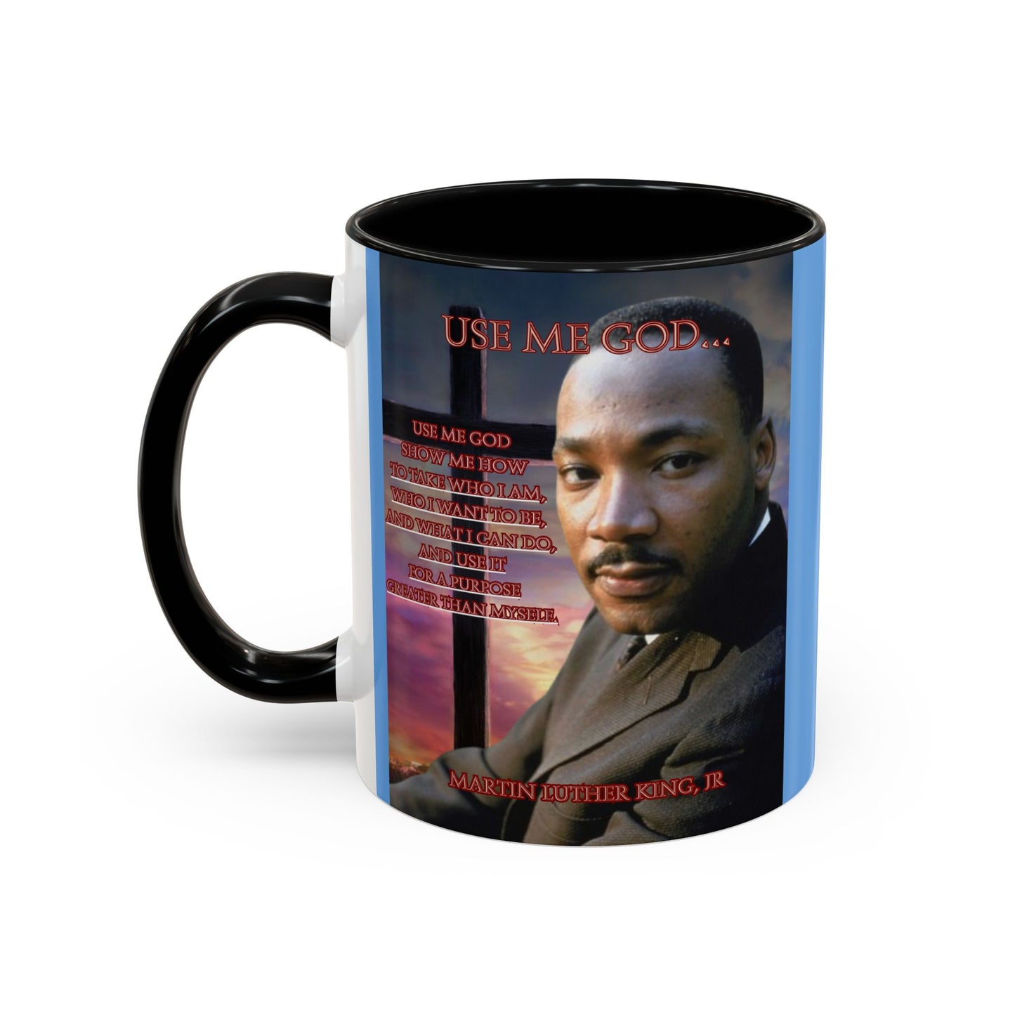 Use Me God, MLK Jr Blue Accent Mug by theGreenDragonTavern.shop