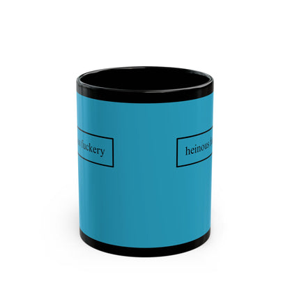 Heinous Fuckery Turquoise Mug by theGreenDragonTavern.shop