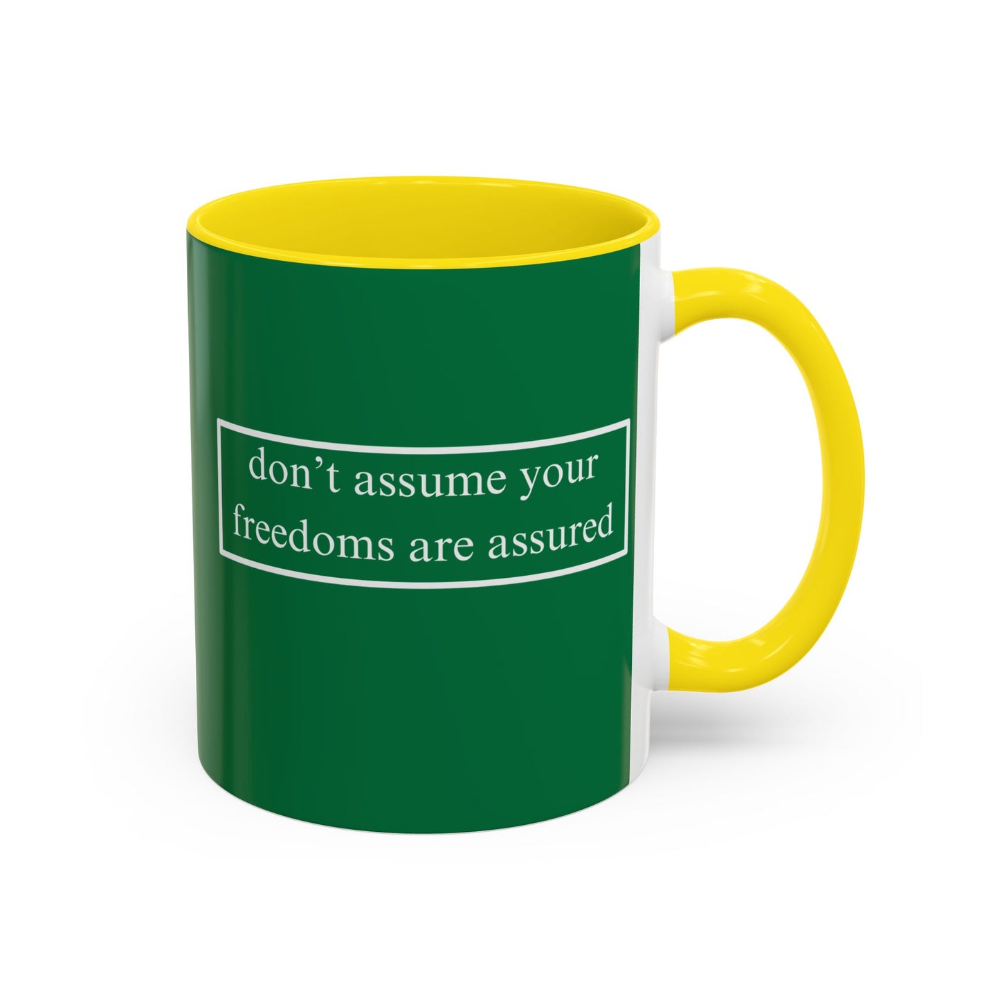 don't assume your freedoms are assured White font Green Accent Mug by theGreenDragonTavern.shop