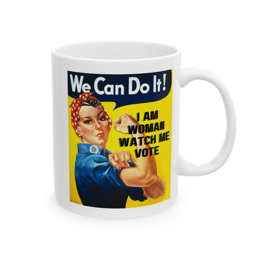 I Am Woman Watch Me Vote Rosie White Mug by theGreenDragonTavern.shop